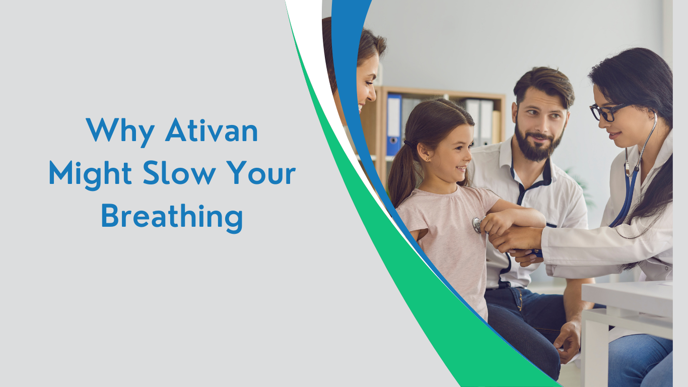 Why Ativan Might Slow Your Breathing: A Comprehensive Guide